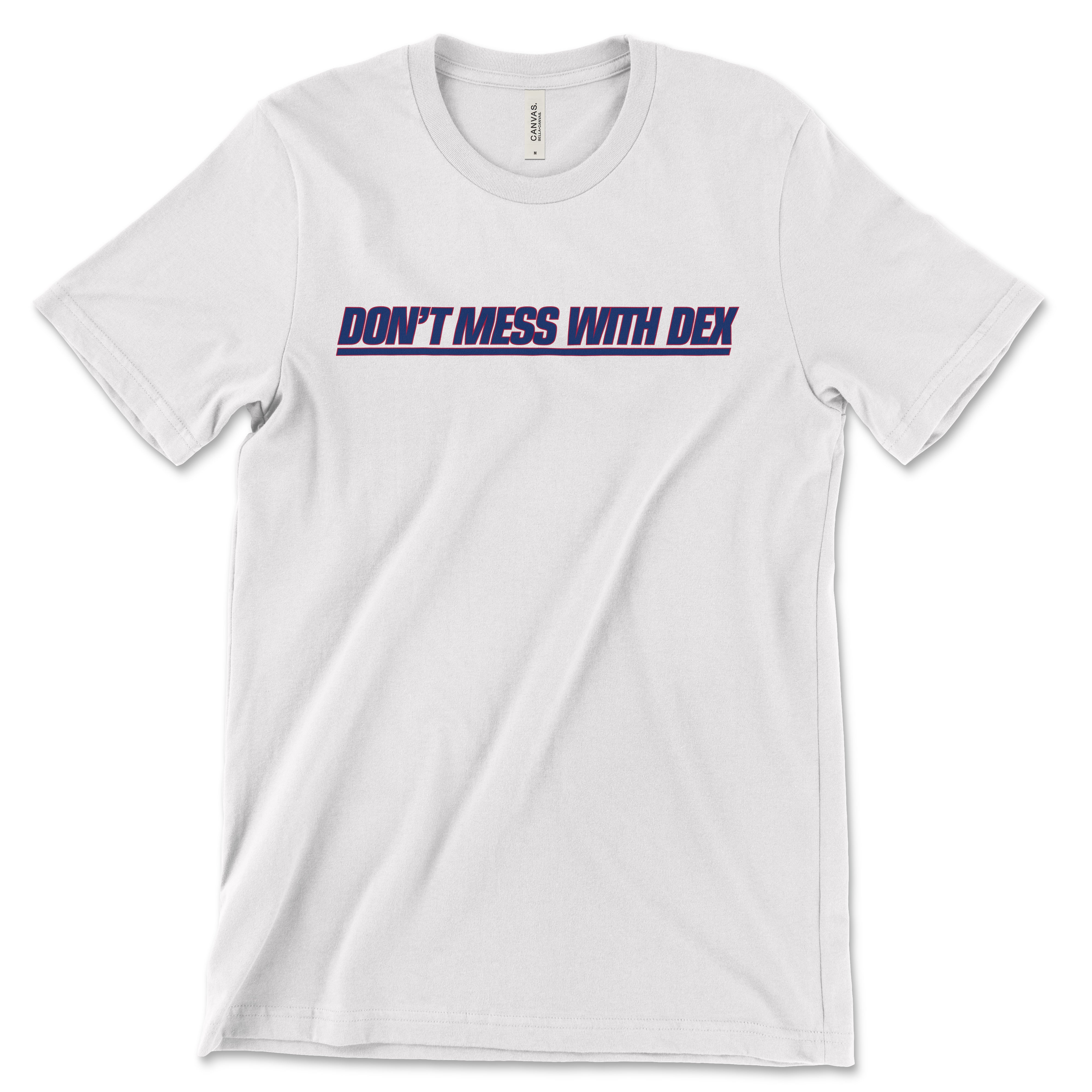 Don't Mess With Dex | T-Shirt